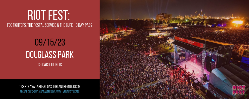 Riot Fest: Foo Fighters, The Postal Service & The Cure - 3 Day Pass at The Gaslight Anthem Tour tickets Riot Fest: Foo Fighters, The Postal Service & The Cure - 3 Day Pass at The Gaslight Anthem Tour